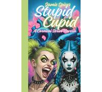 Stupid Cupid:A Carnival Series Novella: An Anti- Valentine’s Day Shared Theme Experience