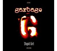 Stupid Girl / Driving Lesson by Garbage (1996-07-16)