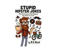Stupid Hipster Jokes