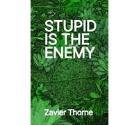 Stupid is the Enemy (Another Day in Paradise Lost Archive.)