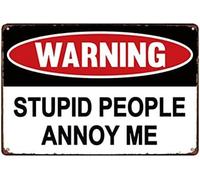 Stupid People Annoy Me Warning Sign Bar Cafe Garage Wall Decor Vintage 8x12 inch