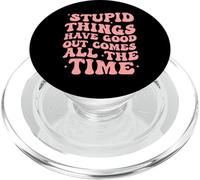 Stupid Things have Good Outcomes all the time Aesthetic PopSockets PopGrip for MagSafe