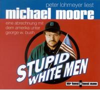 Stupid White Men