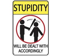 Stupidity Will Be Dealt With Accordingly Tin Funny Sign Room Office Garage Dorm Home Bar Decor 8"x12"