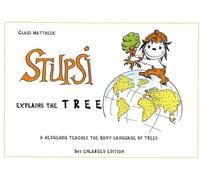 Stupsi Explains the Tree: A Hedgehog Teaches the Body Language of Trees