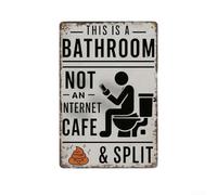 Sturdy Metal Bathroom Sign with Vintage Appeal and Light Hearted Message This Is A Bathroom Not An Internet Cafe (Medium)