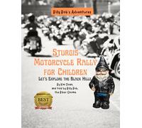 Sturgis Motorcycle Rally For Children: Let's Explore the Black Hills (Exploring for children)