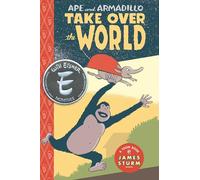 Sturm, James - APE & ARMADILLO TAKE OVER THE WORLD: TOON Level 3 (Toon Into Reading!, Level 3)