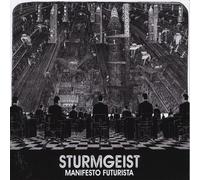 Sturmgeist - Manifesto Futurista (Ltd.Digi)