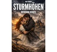 Sturmhöhe - Wuthering heights