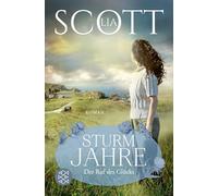 Sturmjahre 04. Der Ruf des Glücks: Große Emotionen vor der atemberaubenden Kulisse Schottlands