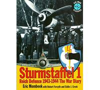 Sturmstaffel 1: Reich Defence 1943-1944; the War Diary