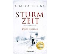 Sturmzeit - Wilde Lupinen: Roman