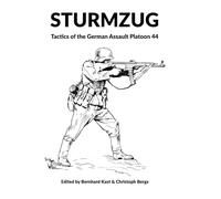 Sturmzug: Tactics of the German Assault Platoon 44