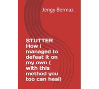 STUTTER How i managed to defeat it on my own ( with this method you too can heal)