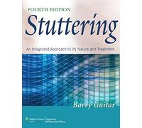 Stuttering 4e Int ed: An Integrated Approach to its Nature and Treatment