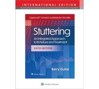 Stuttering : An Integrated Approach to Its Nature and Treatment