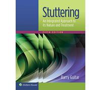 Stuttering: An Integrated Approach to Its Nature and Treatment