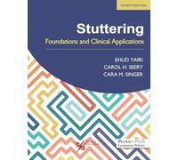 Stuttering: Foundations and Clinical Applications
