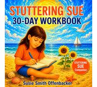Stuttering Sue: 30-Day Workbook