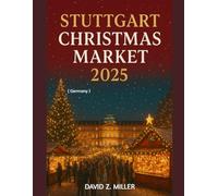 STUTTGART CHRISTMAS MARKET 2025: "Exploring the Magical World of Christmas Markets” (Super Explore)