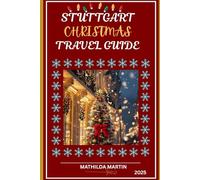 Stuttgart Christmas Travel Guide 2025: A Winter Wonderland Journey Through Markets, Culture & Hidden Gems of Germany
