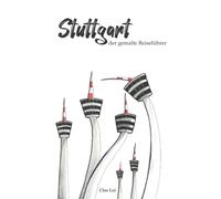 Stuttgart: der gemalte Reiseführer