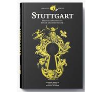 Stuttgart: Kleine Geheimnisse einer großen Stadt