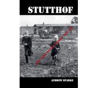 Stutthof: Life And Death Under The SS