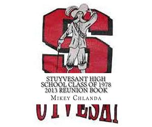 Stuyvesant High School Class of 1978 2013 Reunion Book