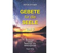 Styger, A: Gebete für die Seele, Teil 2