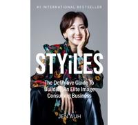 STYiLES: The Definitive Guide To Creating An Elite Image Consulting Business