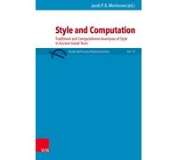 Style and Computation : Traditional and Computational Ananlyses of Style in Ancient Greek Texts