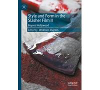 Style and Form in the Slasher Film II : Beyond Hollywood