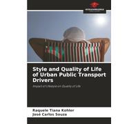 Style and Quality of Life of Urban Public Transport Drivers: Impact of Lifestyle on Quality of Life