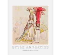 Style and Satire: Fashion in Print 1777-1927