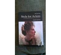 Style For Actors 2nd Edition: A Handbook for Moving Beyond Realism
