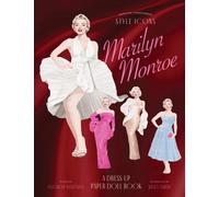 Style Icons: Marilyn Monroe : A Dress-Up Paper Doll Book