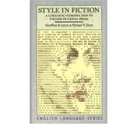 Style in Fiction: A Linguistic Introduction to English Fictional Prose (English Language Series) by Geoffrey N. Leech (1981-12-30)