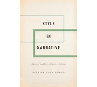 Style in Narrative – Aspects of an Affective-Cognitive Stylistics (Cognition and Poetics)
