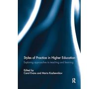 Styles of Practice in Higher Education: Exploring approaches to teaching and learning