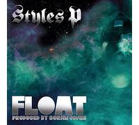 STYLES P - Float