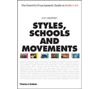 Styles, Schools and Movements: The Essential Encyclopaedic Guide to Modern Art