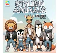 Stylish Animals: Over 30 Fashionable Sketches to Color for Kids and Adults | Stress-Free Coloring Book | 8.5 x 8.5 in Paperback (My First Coloring Book Set)