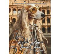 Stylish Dogs in Iconic Cities: A Realistic Grayscale Coloring Book of Canine Fashion and Travel: 55 Relaxing Aesthetic Pages for Dog Lovers Around the World
