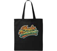 Stylish Retro Maybe Tomorrow Typography Natural Cotton Tote Bag Black