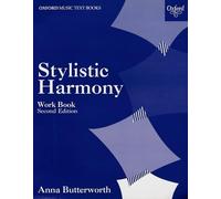 Stylistic Harmony Work Book: Harmony for A-Level Onwards