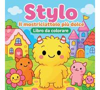 Stylo - Il mostriciattolo più dolce - Libro da colorare