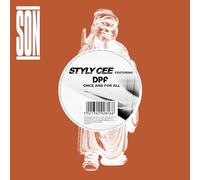Styly Cee Ft Dpf & Scorzayzee - Once & for All/Want What's... [7" VINYL]