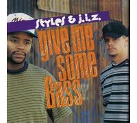 Stylz and J.I.Z. - Give Me Some Bass
